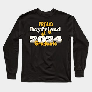 Proud Boyfriend Of A 2024 Graduate Long Sleeve T-Shirt